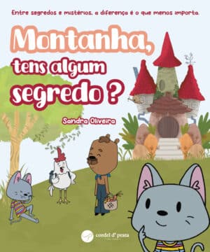 Montanha, tens algum segredo?
