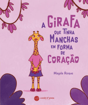 A girafa que tinha manchas em forma de coração