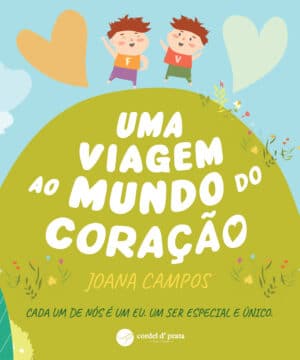 Uma Viagem ao Mundo do Coração