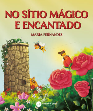 No sítio mágico e encantado