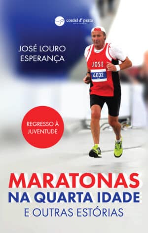MARATONAS NA QUARTA IDADE  E OUTRAS ESTÓRIAS
