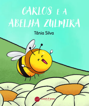Carlos e a abelha Zulmira