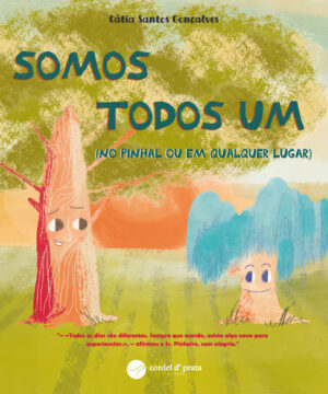 «Somos Todos Um (no pinhal ou em qualquer lugar)»