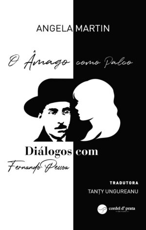O Âmago como Palco - Diálogos com Fernando Pessoa