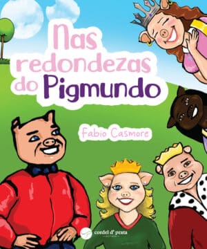 Nas redondezas do Pigmundo