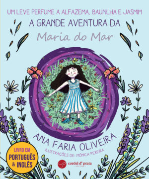 Um leve perfume a alfazema, baunilha e jasmim: A grande aventura da Maria do Mar