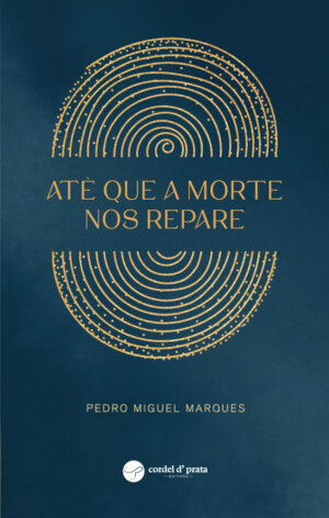 Até que a morte nos repare