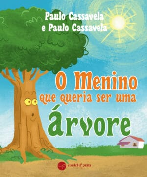 O menino que queria ser uma árvore