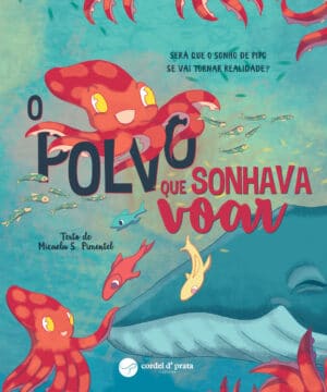 O Polvo que Sonhava Voar