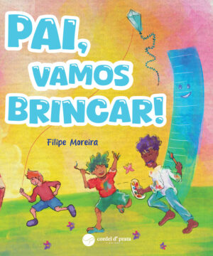Pai, vamos brincar!