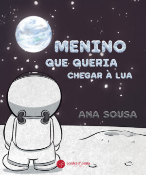 O menino que queria chegar à Lua