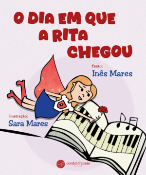 O dia em que a Rita chegou