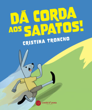 Dá corda aos sapatos!