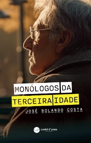 Monólogos da terceira idade