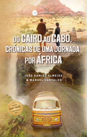 Do Cairo ao Cabo, crónicas de uma jornada por África