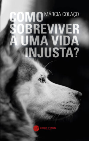 Como sobreviver a uma vida injusta?