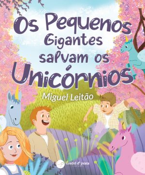 Os Pequenos Gigantes Salvam os Unicórnios