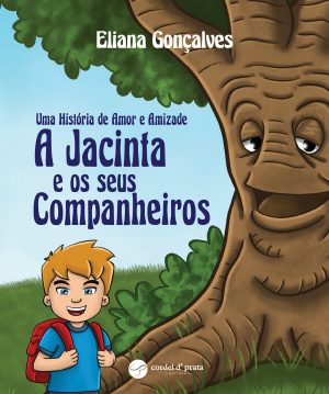 Uma História de Amor e Amizade: A Jacinta e os seus Companheiros