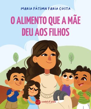 O alimento que a mãe deu aos filhos