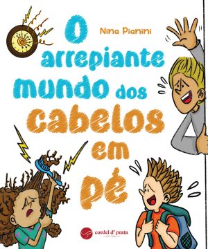 O arrepiante mundo dos cabelos em pé