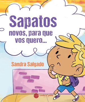 Sapatos novos, para que vos quero...