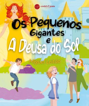 Os Pequenos Gigantes e a Deusa do Sol
