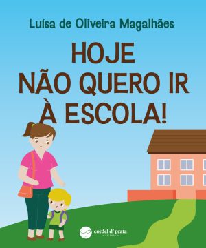 Hoje não quero ir à escola!