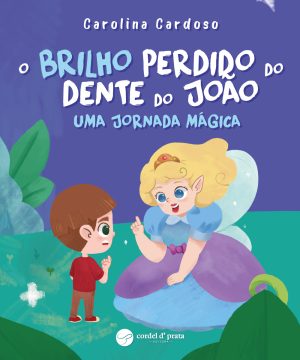 O Brilho Perdido do Dente do João: uma jornada mágica