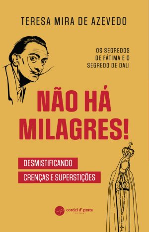 Não Há Milagres!