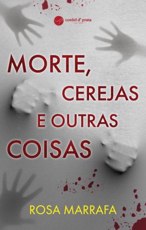 Morte, Cerejas e Outras Coisas