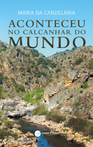 Aconteceu no calcanhar do Mundo