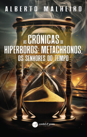 As crónicas de Hiperboros: Metachronos, os senhores do tempo