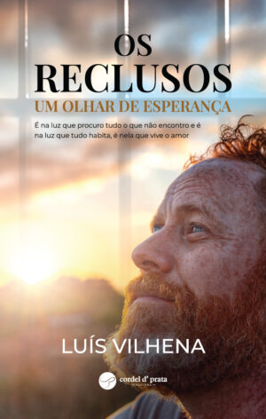 Os reclusos – um olhar de esperança