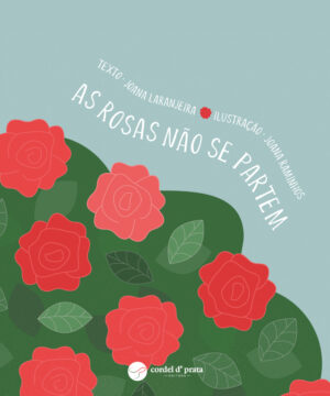 As Rosas não se Partem
