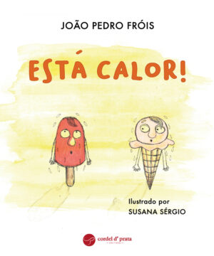 Está calor!