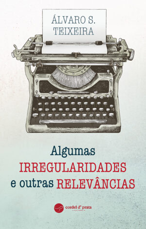 Algumas irregularidades e outras relevâncias