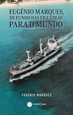 Eugénio Marques, de Fundo das Figueiras para o Mundo