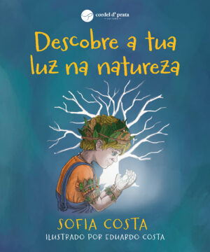 Descobre a tua luz na natureza