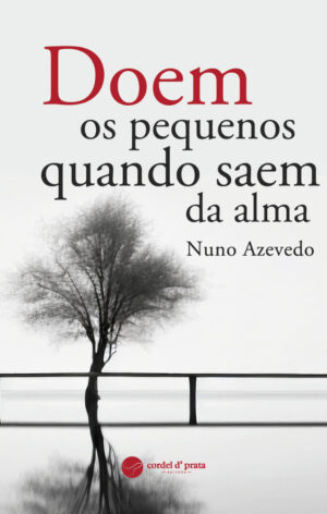 Doem os pequenos quando saem da alma
