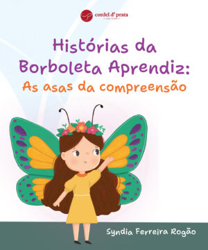 Histórias da Borboleta Aprendiz: As asas da  compreensão