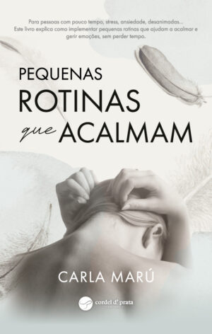 Pequenas rotinas que acalmam