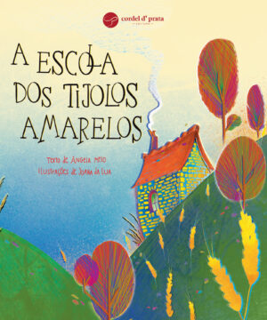 A Escola dos Tijolos Amarelos - Recordações de uma casa boa