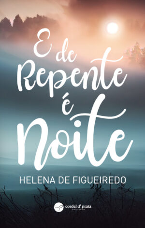 E DE REPENTE É NOITE