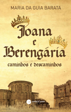 Joana e Berengária - caminhos e descaminhos