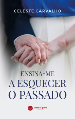 ENSINA-ME A ESQUECER O PASSADO