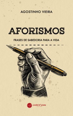 Aforismos - Frases de Sabedoria Para a Vida