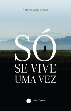 Só se vive uma vez