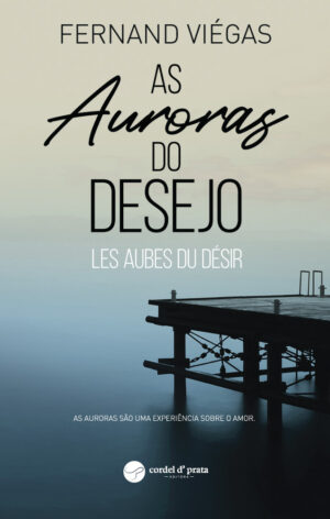 AS AURORAS DO DESEJO