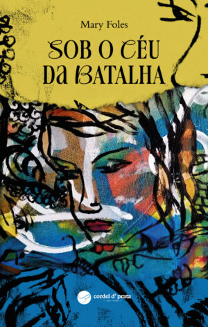 Sob o céu da batalha