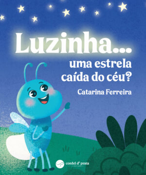 Luzinha...uma estrela caida do céu?